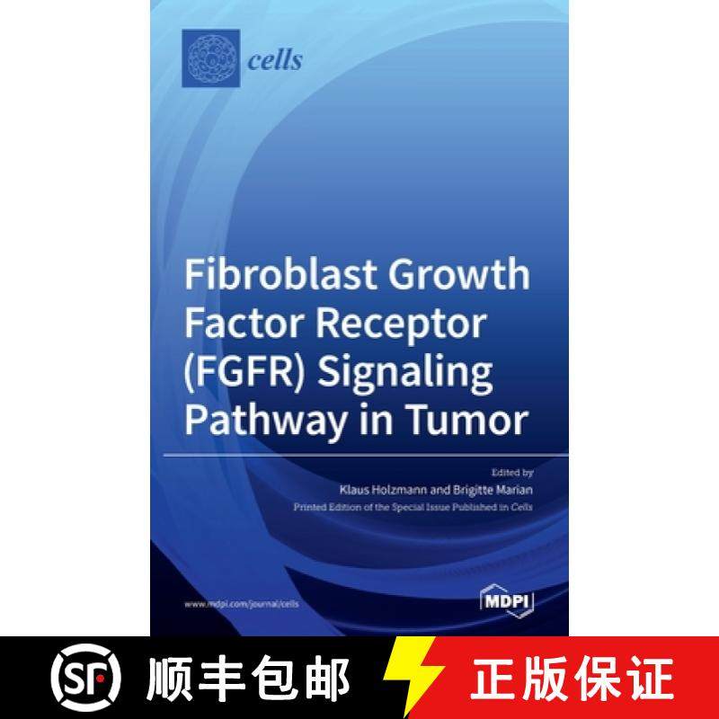 【3-4周达】Fibroblast Growth Factor Receptor (FGFR) Signaling Pathway in Tumor [9783039367849]
