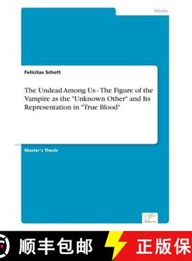 【3-4周达】The Undead Among Us - The Figure of the Vampire as the Unknown Other and Its Representatio... [9783842871854]