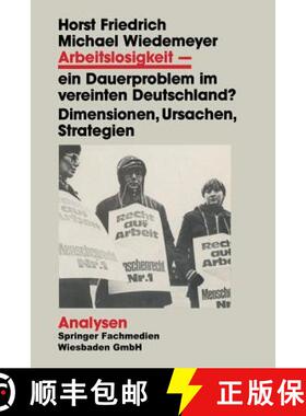 【3-4周达】Arbeitslosigkeit -- Ein Dauerproblem Im Vereinten Deutschland?: Dimensionen, Ursachen, Str... [9783810009524]