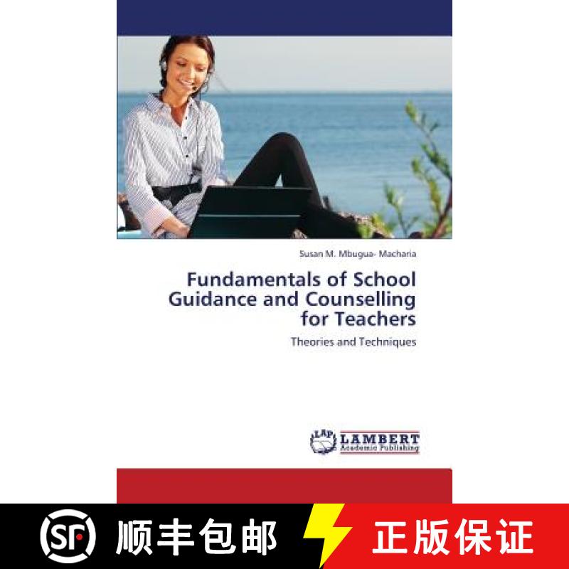 预订 Fundamentals of School Guidance and Counselling for Teachers [9783659398070]