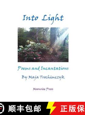 预订 Into Light: Poems and Incantations [9781945938030]