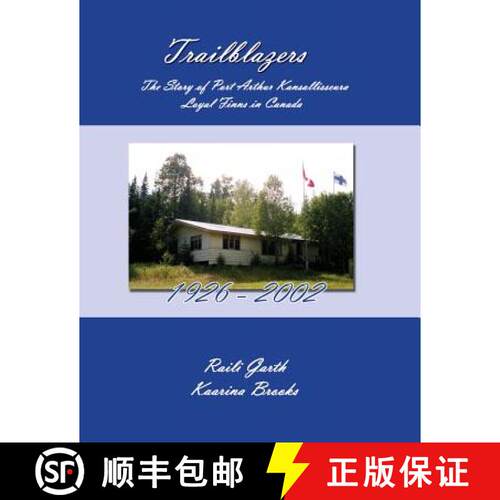 【3-4周达】Trailblazers: The Story of Port Arthur Kansallisseura - Loyal Finns in Canada 1926 - 2002 [9781988763026]