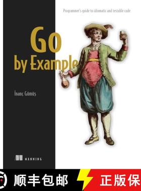 【3-4周达】Go by Example: Programmer's Guide to Idiomatic and Testable Code [9781617299896]