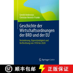 【3-4周达】Geschichte der Wirtschaftsordnungen der BRD und der EU : Veränderung, Eigenständigkeit u... [9783658383824]