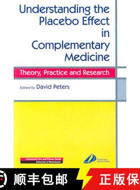 【3-4周达】Understanding the Placebo Effect in Complementary Medicine: Theory, Practice, and Research [9780443060311]