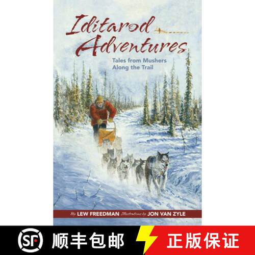 【3-4周达】精装 Iditarod Adventures : Tales from Mushers Along the Trail [9781941821534]