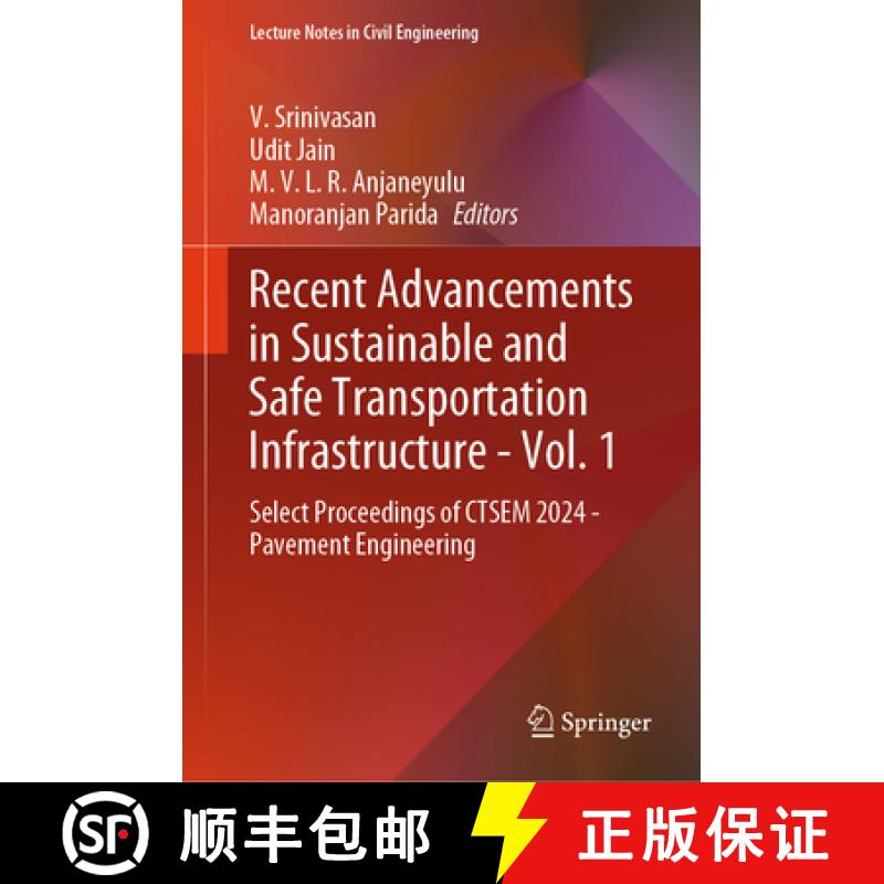 【3-4周达】Recent Advancements in Sustainable and Safe Transportation Infrastructure - Vol. 1: Select... [9789819619832]