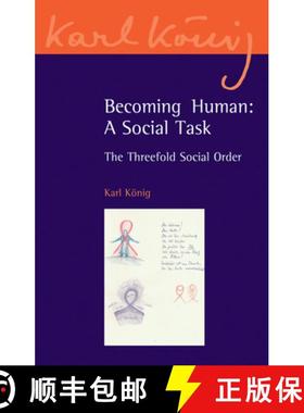 【3-4周达】Becoming Human: A Social Task: The Threefold Social Order [9780863158094]