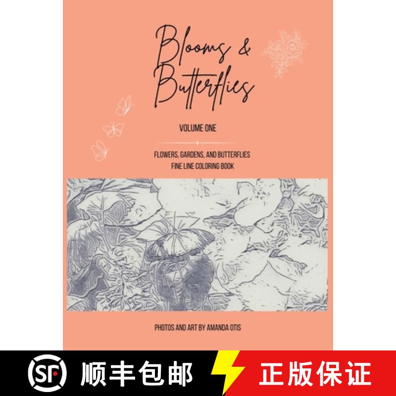 【2-3周达】Blooms and Butterflies: Flowers, Gardens, and Butterflies Fine Line Coloring Book: Flowers... [9781963369052]