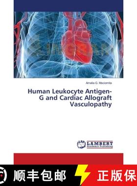 预订 Human Leukocyte Antigen-G and Cardiac Allograft Vasculopathy [9783659592942]