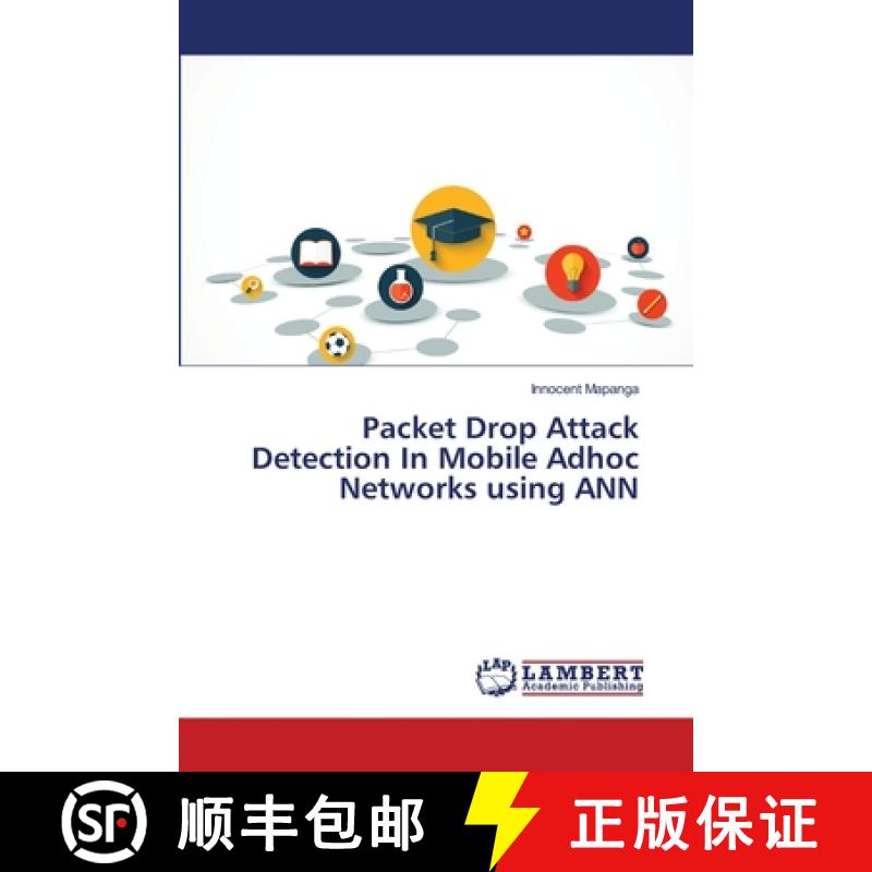 预订 Packet Drop Attack Detection In Mobile Adhoc Networks using ANN [9786139827237]
