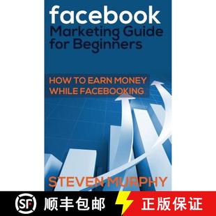 Marketing Beginners Facebook While 9781634289832 Money Guide 4周达 How for King Earn