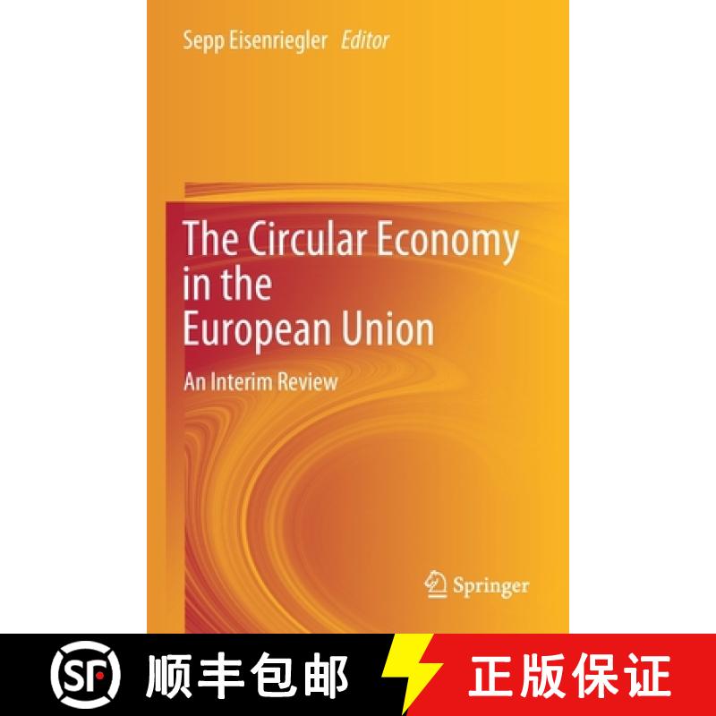 【3-4周达】The Circular Economy in the European Union : An Interim Review [9783030502416]