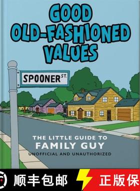 【3-4周达】Good Old-Fashioned Values: The Little Guide to Family Guy: The Little Guide to Family Guy [9781035422500]