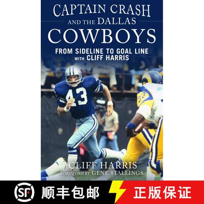 【3-4周达】Captain Crash and the Dallas Cowboys: From Sideline to Goal Line with Cliff Harris [9781613217061]