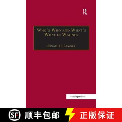 【3-4周达】精装 Who's Who and What's What in Wagner [9781138455481]