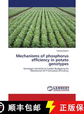 预订 Mechanisms of phosphorus efficiency in potato genotypes [9783659196133]