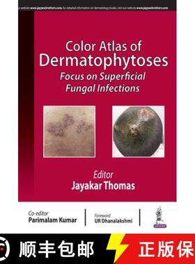 【3-4周达】Color Atlas of Dermatophytoses : Focus on Superficial Fungal Infections [9789389188387]
