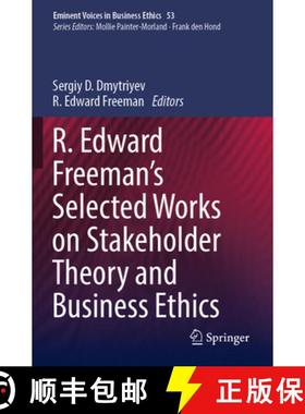 【3-4周达】R. Edward Freeman's Selected Works on Stakeholder Theory and Business Ethics [9783031045660]