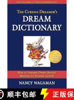 预订 The Curious Dreamer's Dream Dictionary: How to Interpret Dream Symbol Meaning for Personal Growth [9780998545936]