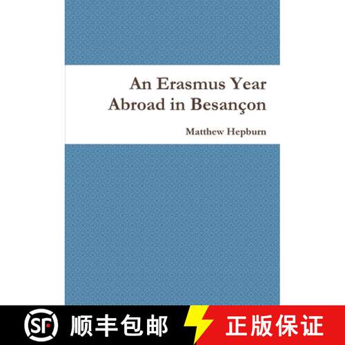 An Erasmus Year Abroad in Besançon [9781326914899]