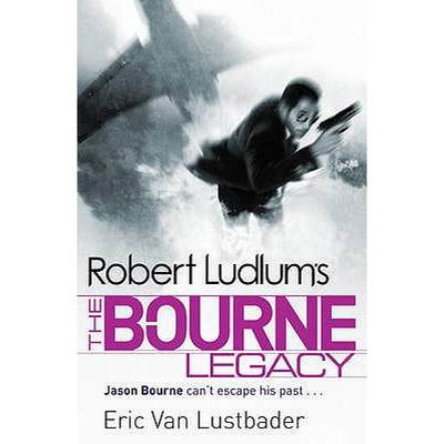 【4周达】Robert Ludlum's The Bourne Legacy [9781409117643]