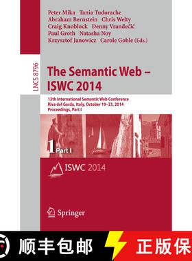 【3-4周达】The Semantic Web - ISWC 2014 : 13th International Semantic Web Conference, Riva del Garda,... [9783319119632]