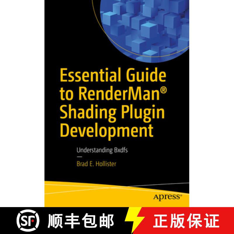【3-4周达】Essential Guide to Renderman(r) Shading Plugin Development: Understanding Bxdfs [9781484293911]