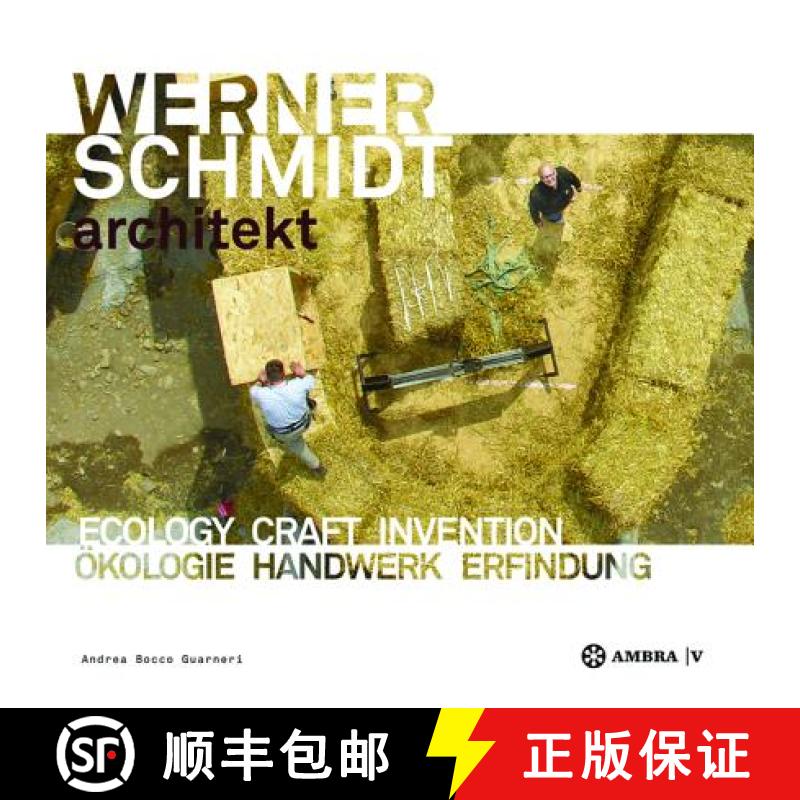 【3-4周达】Werner Schmidt Architekt: Ecology Craft Invention / Ökologie Handwerk Erfindung [9783990435052]
