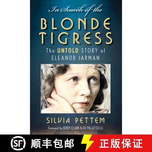 【3-4周达】In Search of the Blonde Tigress : The Untold Story of Eleanor Jarman [9781493068630]