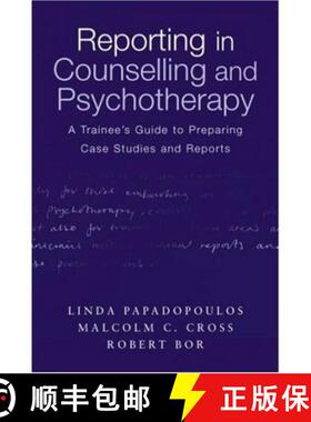 【3-4周达】Reporting in Counselling and Psychotherapy : A Trainee's Guide to Preparing Case Studies a... [9780415231947]