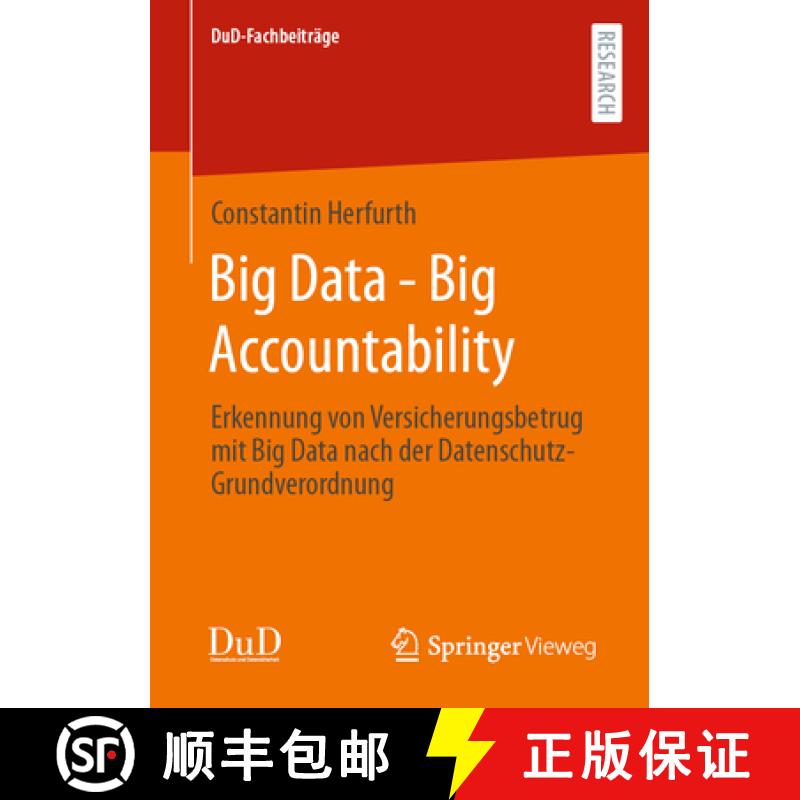 【3-4周达】Big Data - Big Accountability : Erkennung von Versicherungsbetrug mit Big Data nach der Da... [9783658392864]