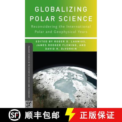 【3-4周达】Globalizing Polar Science: Reconsidering the International Polar and Geophysical Years [9780230105331]