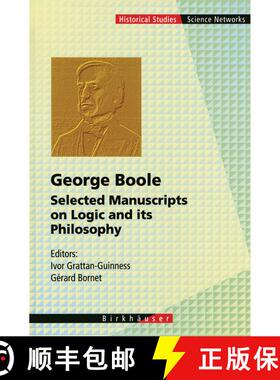 【3-4周达】George Boole : Selected Manuscripts on Logic and its Philosophy [9783034898058]