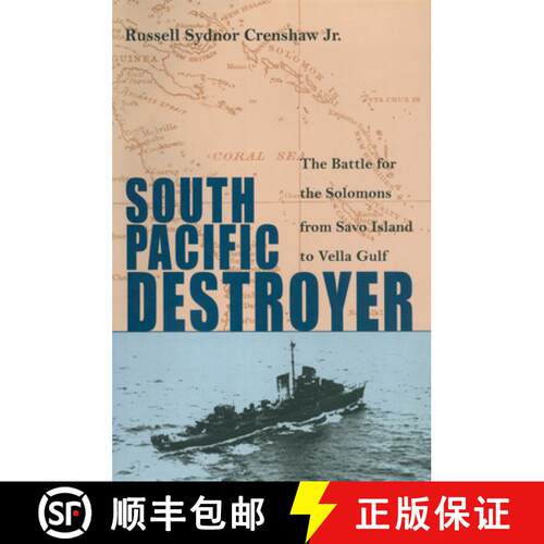 【3-4周达】South Pacific Destroyer : The Battle for the Solomons from Savo Island to Vella Gulf [9781591141433]