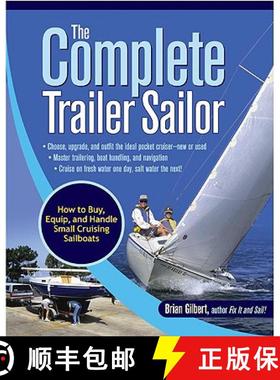 预订 Complete Trailer Sailor: How to Buy, Equip, and Handle Small Cruising Sailboats: How to Buy, Equ... [9780071472586]