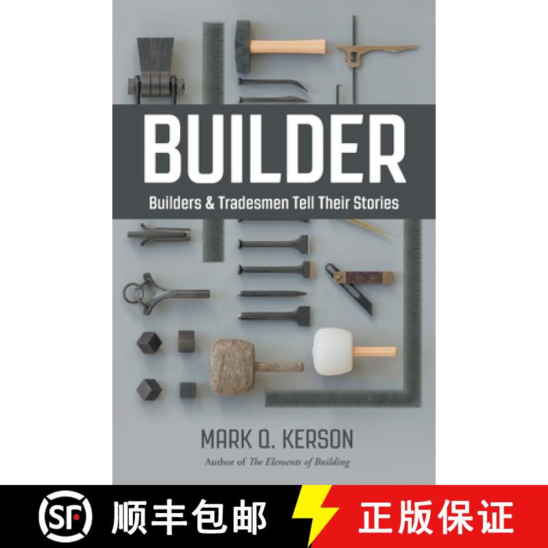 【3-4周达】BUILDER: Builders & Tradesmen Tell Their Stories [9780991327713]