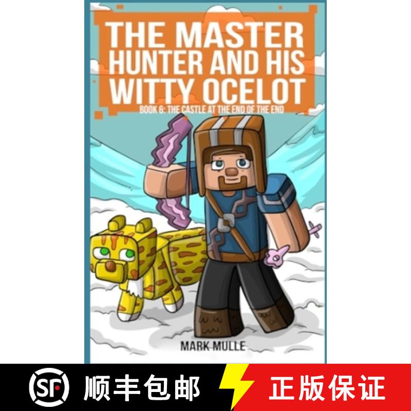 【3-4周达】The Master Hunter and His Witty Ocelot Book 6: The Castle at the End of the End [9798330231560]