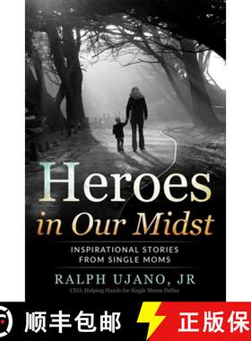 预订 Heroes in Our Midst: Inspirational Stories From Single Moms [9781953806468]