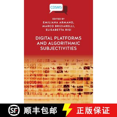 【3-4周达】Digital Platforms and Algorithmic Subjectivities [9781914386121]