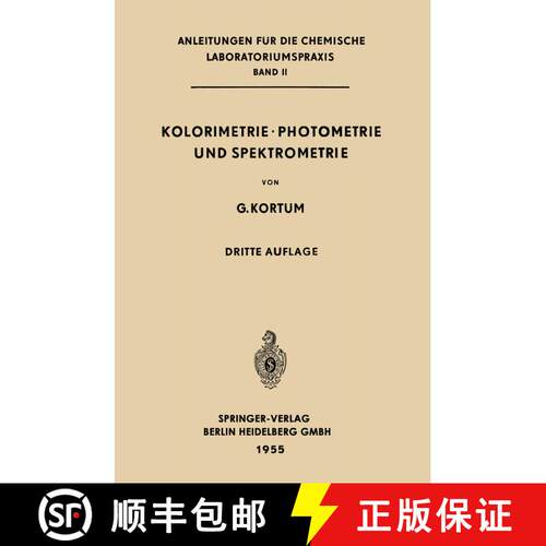 【3-4周达】Kolorimetrie · Photometrie und Spektrometrie: Eine Anleitung zur Ausführung von Absorpti... [9783662270646]