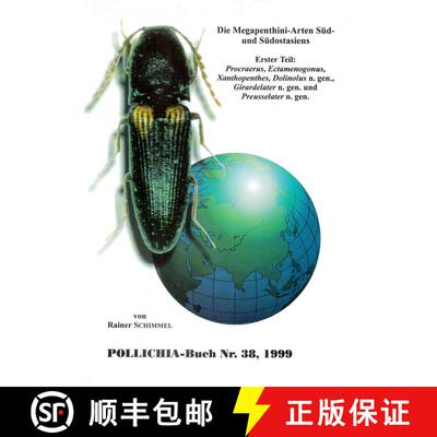 预订 Die Megapenthini-Arten Süd- und Südostasiens: Erster Teil: Procraerus, Ectamenogonus, Xanthope... [9783925754371]