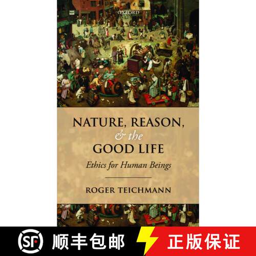 【3-4周达】精装 Nature, Reason, and the Good Life: Ethics for Human Beings [9780199606177]