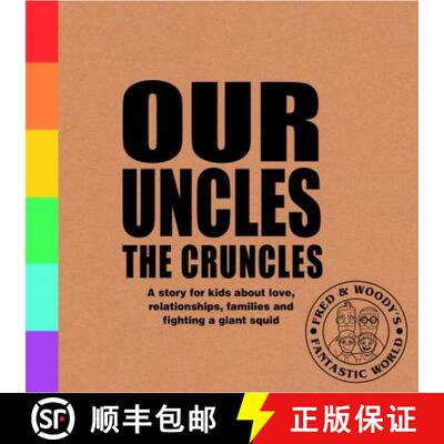 【3-4周达】Our Uncles the Cruncles: A story for kids about love, relationships, families and fighting... [9781788561365]