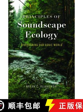 【3-4周达】Principles of Soundscape Ecology: Discovering Our Sonic World [9780226824291]