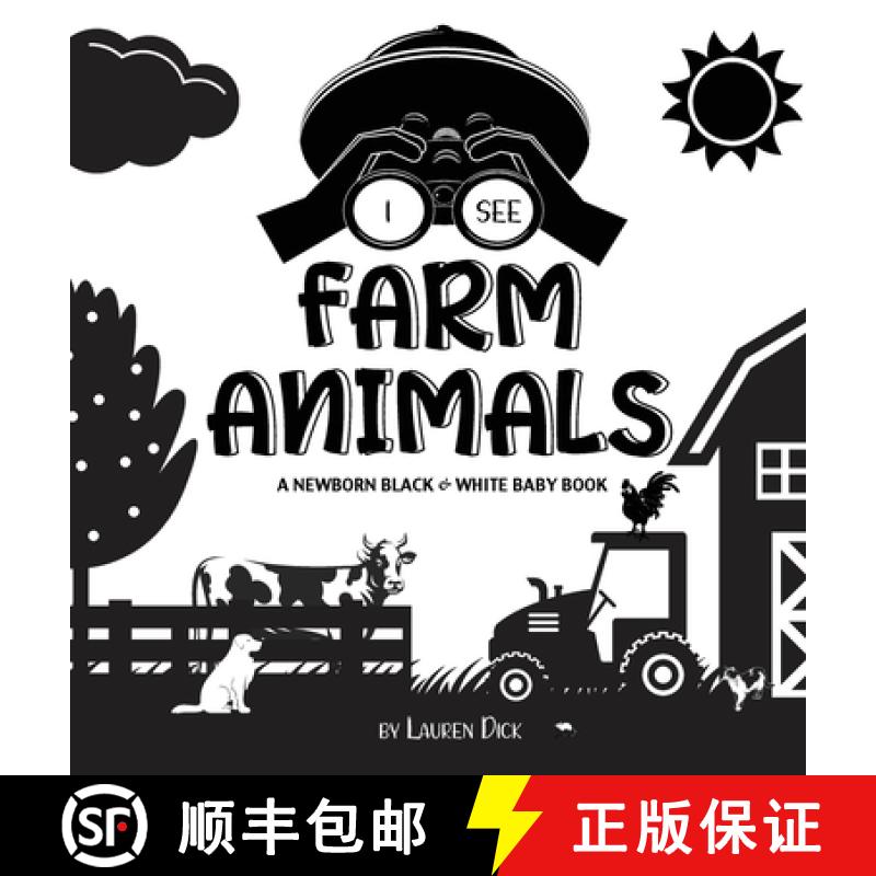 【3-4周达】I See Farm Animals: A Newborn Black & White Baby Book (High-Contrast Design & Patterns) (C... [9781774763025]
