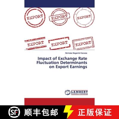 预订 Impact of Exchange Rate Fluctuation Determinants on Export Earnings [9783330349476]