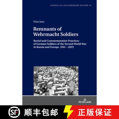 【3-4周达】精装 Remnants of Wehrmacht Soldiers : Burial and Commemoration Practices of German Soldier... [9783631866924]