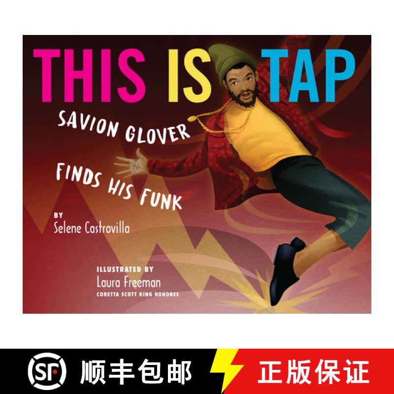 【3-4周达】This Is Tap: Savion Glover Finds His Funk [9780823460250]
