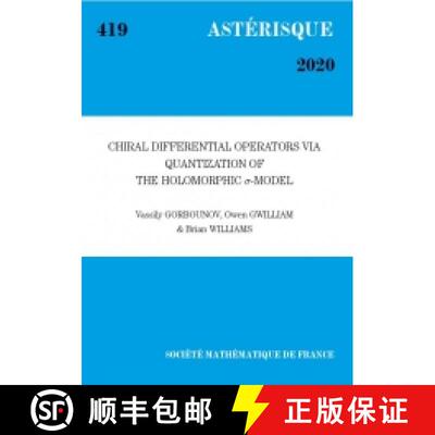 预订 Chiral differential operators via quantization of the holomorphic $ \sigma$-model 法国数学学会 [9782856299203]